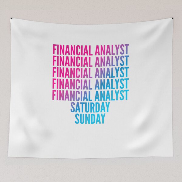 Item preview, Financial analyst work week for Financial analysts designed and sold by SVPOD.