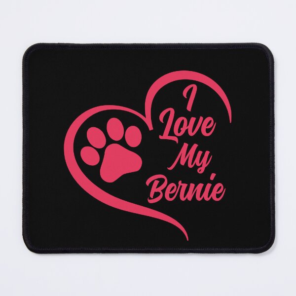 Item preview, I Love My Bernie, Bernese Mountain Dog designed and sold by GreatWest.