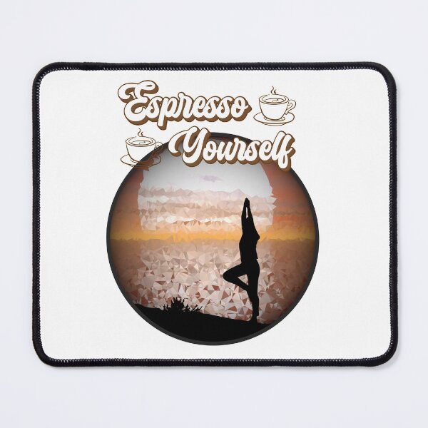 Item preview, Espresso Yourself - Strike A Pose Yoga designed and sold by AspectArtWorks.