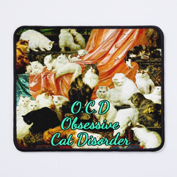 Item preview, OCD Obsessive Cat Disorder. My Wife’s Loves by Carl Kahler designed and sold by KellysComColors.
