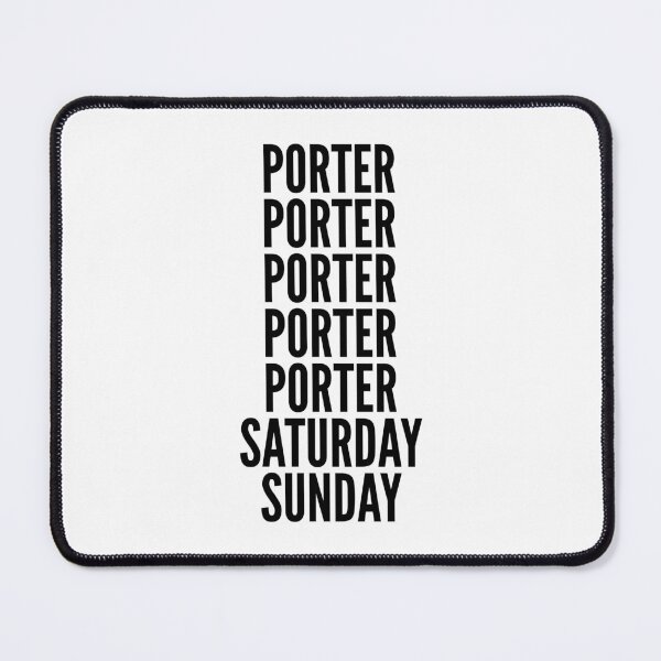 Item preview, Porter funny workweek for Porters designed and sold by SVPOD.