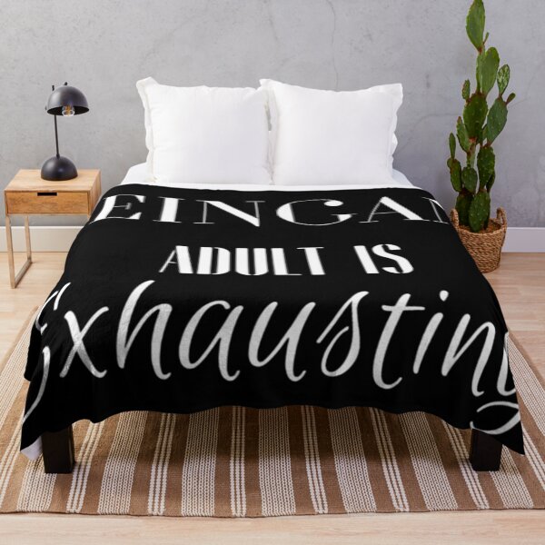 Item preview, Being An Adult Is Exhausting designed and sold by Legendario00.