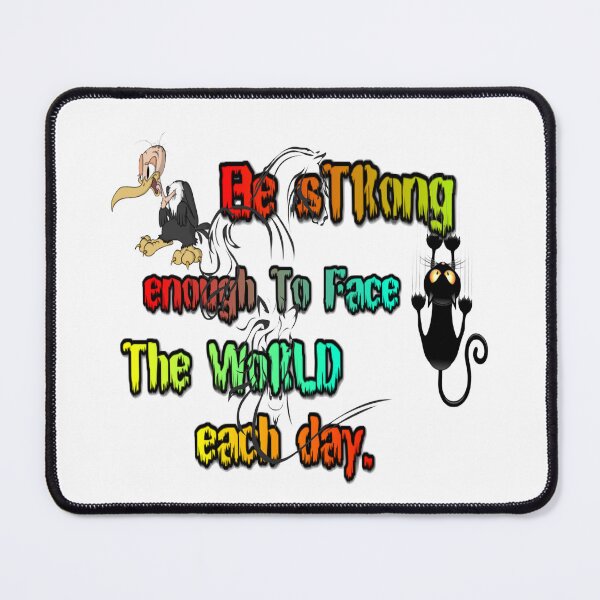 Item preview, Be strong enough to face the world each day designed and sold by atomsama.