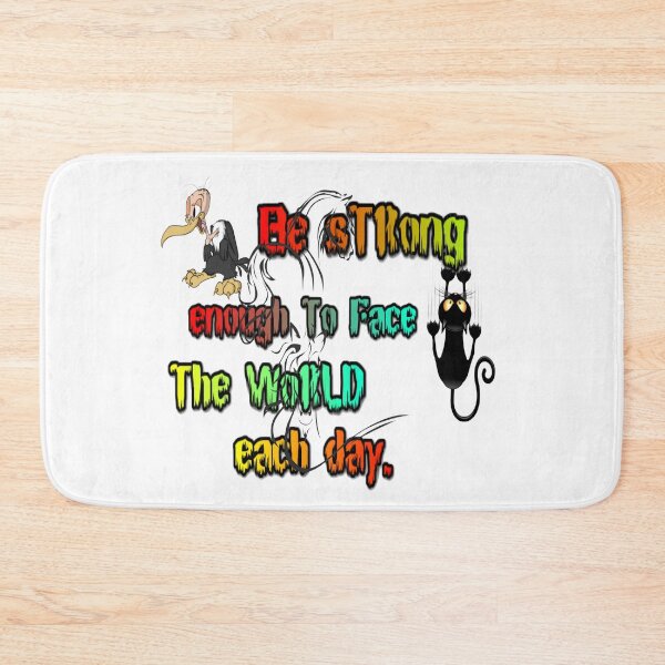 Item preview, Be strong enough to face the world each day designed and sold by atomsama.
