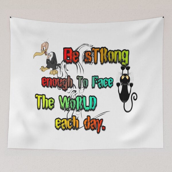 Item preview, Be strong enough to face the world each day designed and sold by atomsama.
