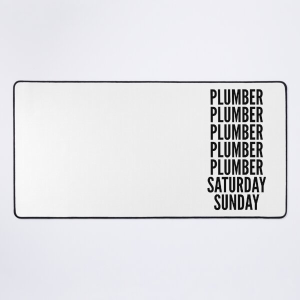 Item preview, Plumber funny workweek for Plumbers designed and sold by SVPOD.