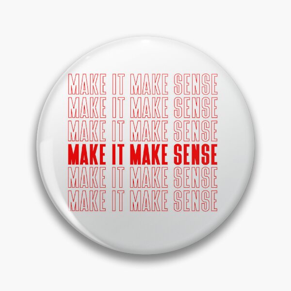 Item preview, Make It Make Sense | Funny T-Shirt designed and sold by simplybirdsong.