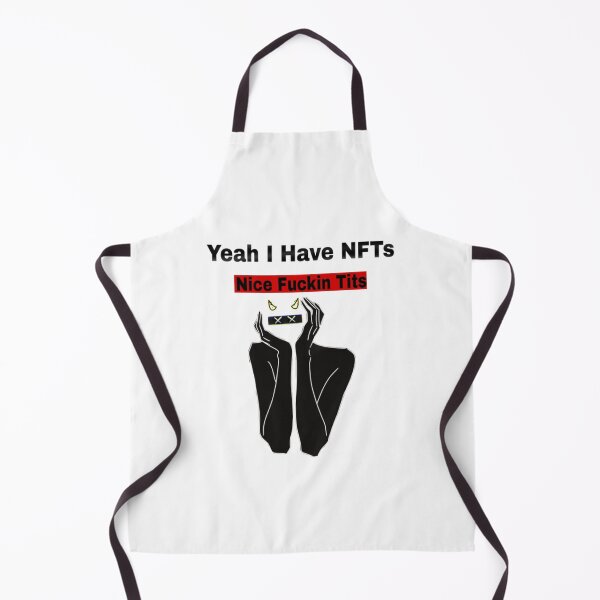 Item preview, Yeah I Have NFTs Nice Fuckin    designed and sold by dosunoguchi.