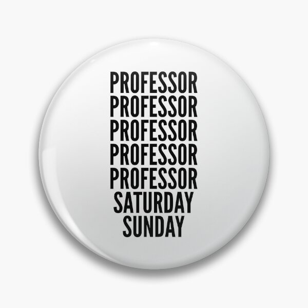Item preview, Professor funny workweek for Professors designed and sold by SVPOD.