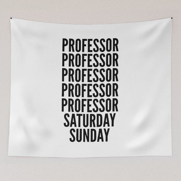 Item preview, Professor funny workweek for Professors designed and sold by SVPOD.