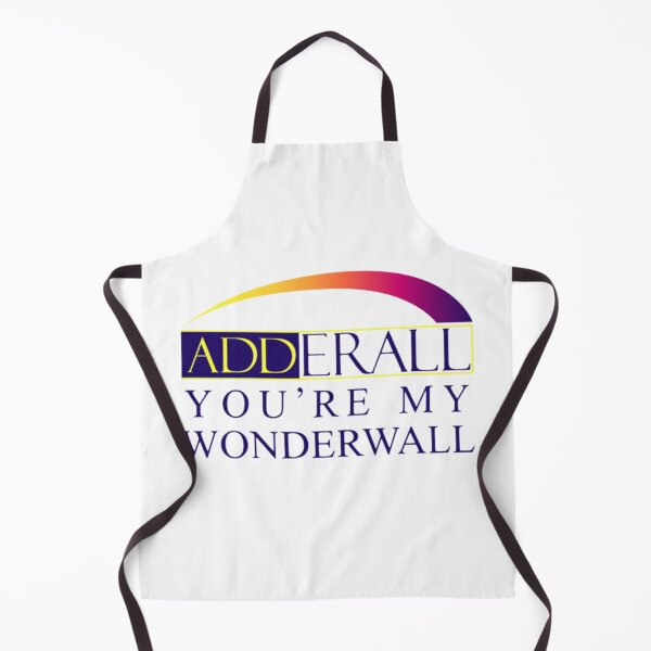 Item preview, Adderall You're My Wonderwall designed and sold by Big Twelve.