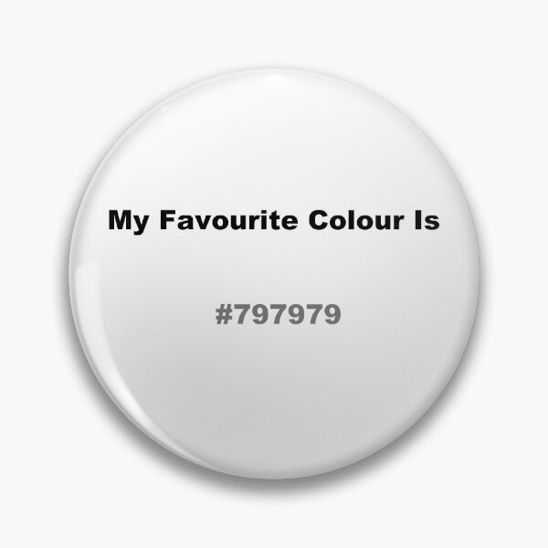 Item preview, My Favourite Colour Is #797979 designed and sold by kiippers.