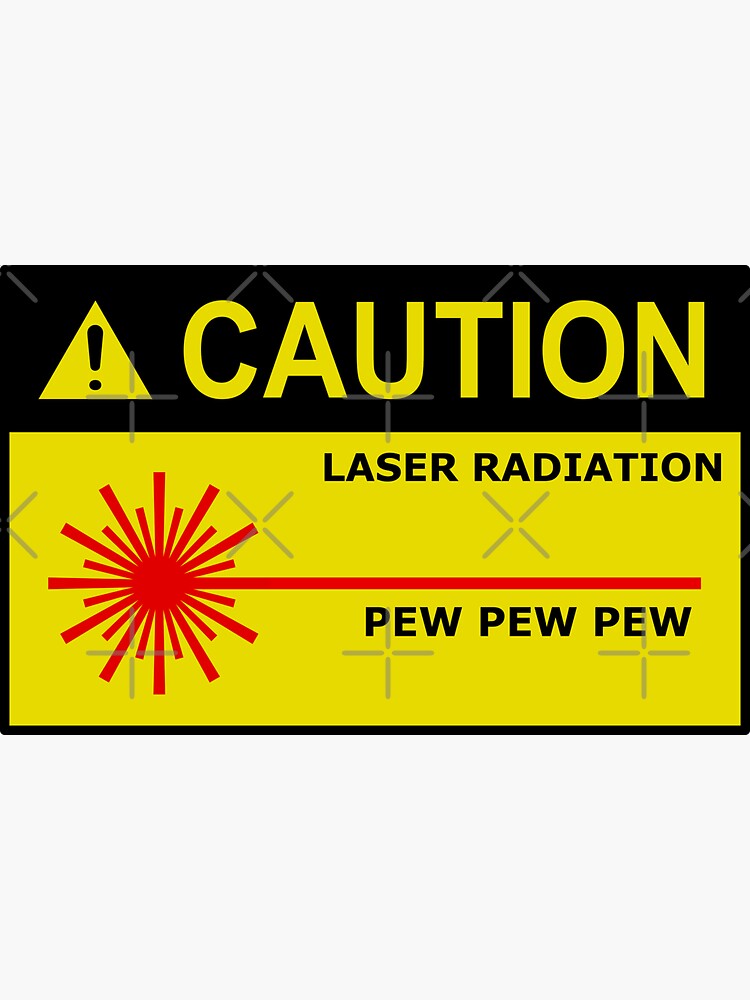 "Laser safety pew pew pew" Sticker by DrFrankenstone Redbubble