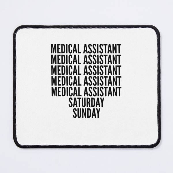 Item preview, Medical Assistant funny workweek for Medical Assistants designed and sold by SVPOD.