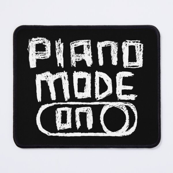 Item preview, Piano Mode On for Piano Player designed and sold by badlydrawnbabe.