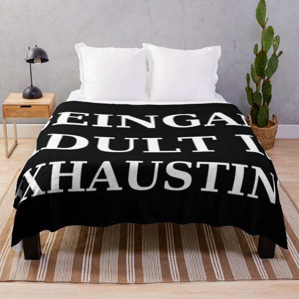 Item preview, Being An Adult Is Exhausting designed and sold by Legendario00.
