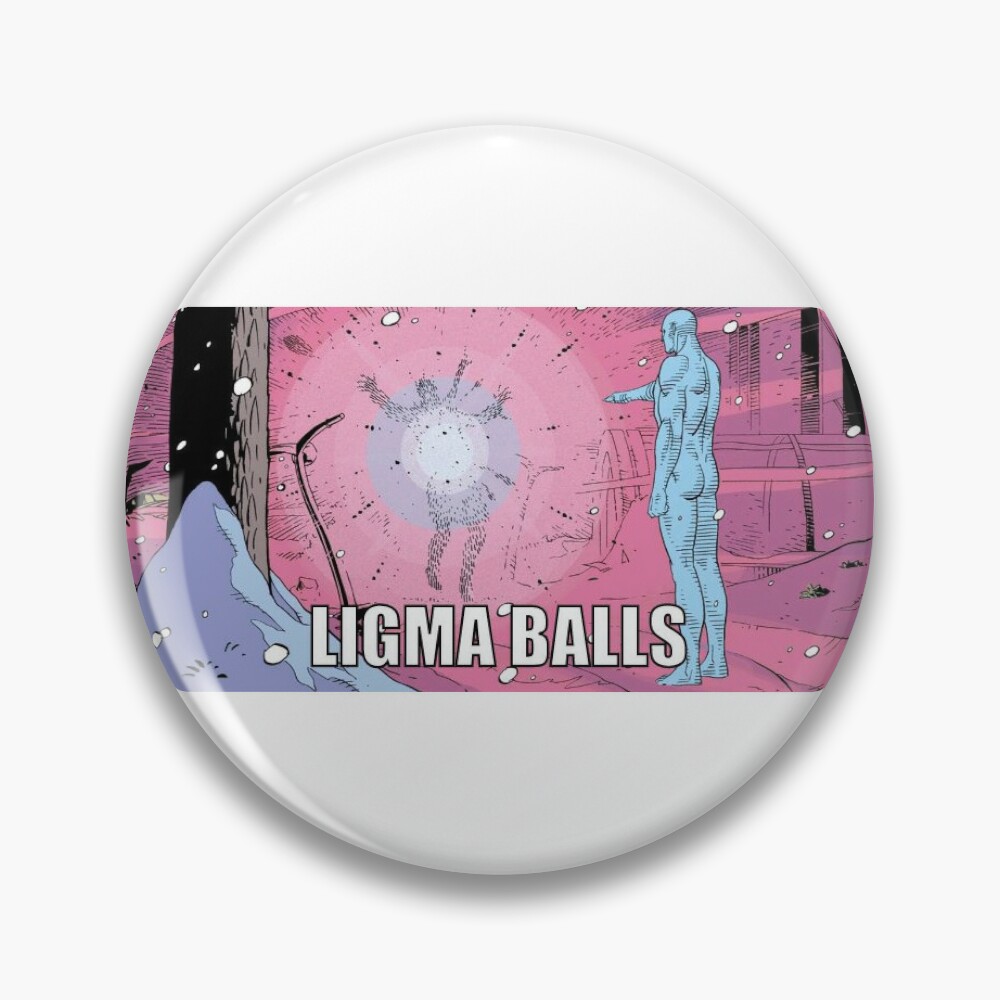 Chapa for Sale con la obra «Dr. Manhattan Ligma Bolas Watchmen Meme» de  UnicornSithLord | Redbubble