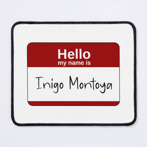 Item preview, Hello my name is Inigo Montoya: donating 100% of the profit to national parks in the United States  designed and sold by seekingclarity.