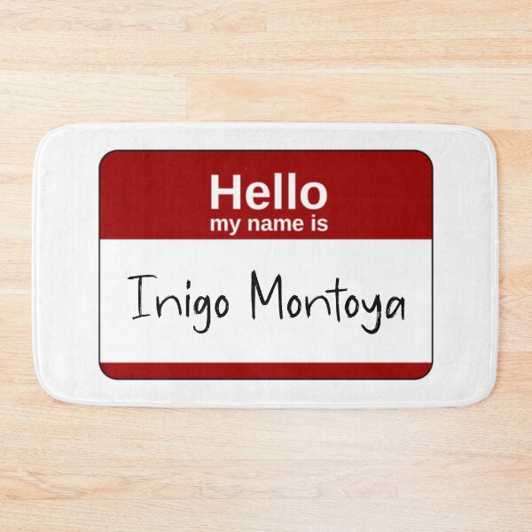 Item preview, Hello my name is Inigo Montoya: donating 100% of the profit to national parks in the United States  designed and sold by seekingclarity.