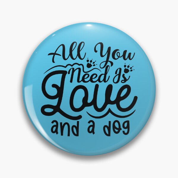 Item preview, All You Need is Love and a Dog designed and sold by netdota.
