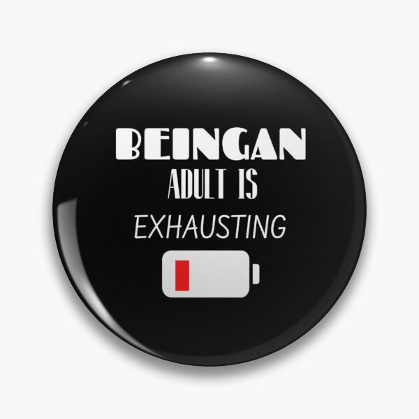 Item preview, Being An Adult Is Exhausting designed and sold by Legendario00.
