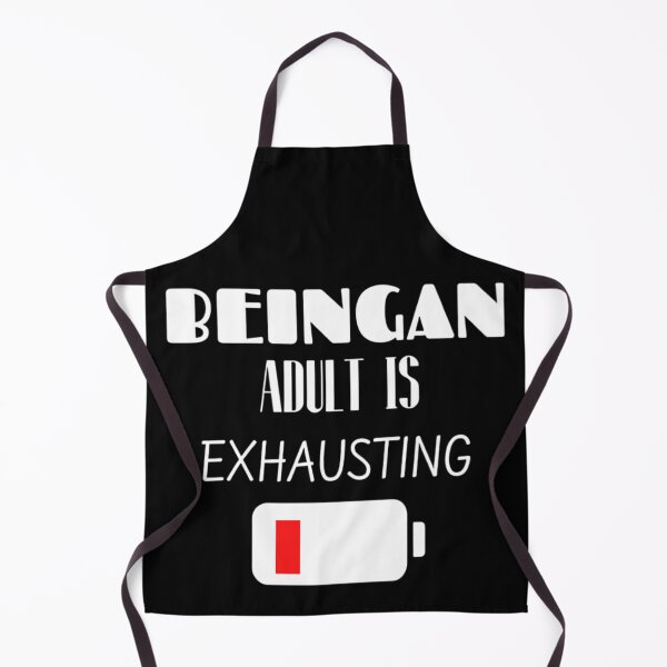 Item preview, Being An Adult Is Exhausting designed and sold by Legendario00.