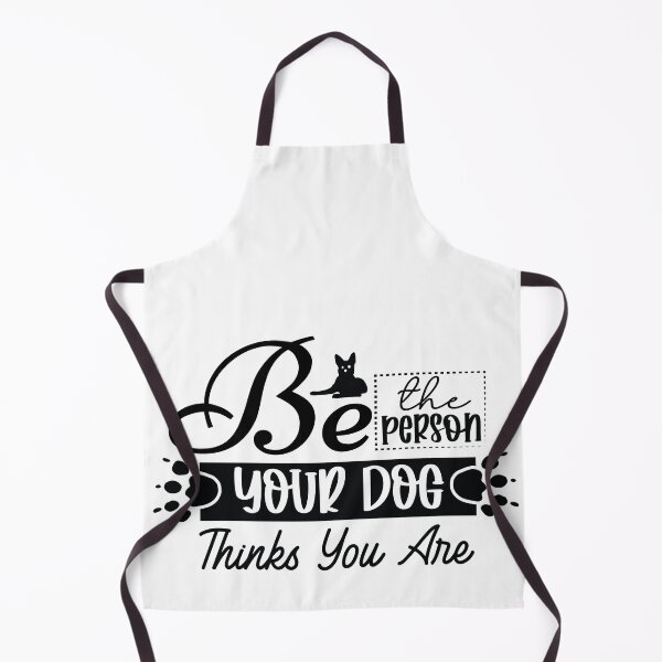 Item preview, Be the Person Your Dog Thinks You Are designed and sold by netdota.