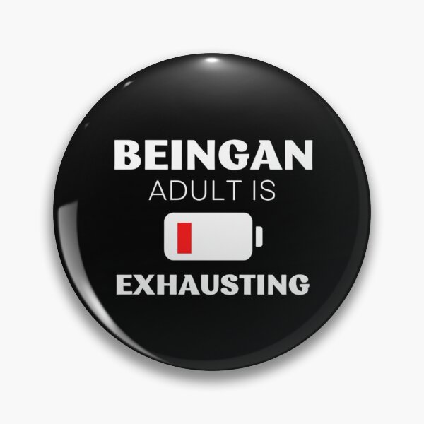 Item preview, Being An Adult Is Exhausting designed and sold by Legendario00.