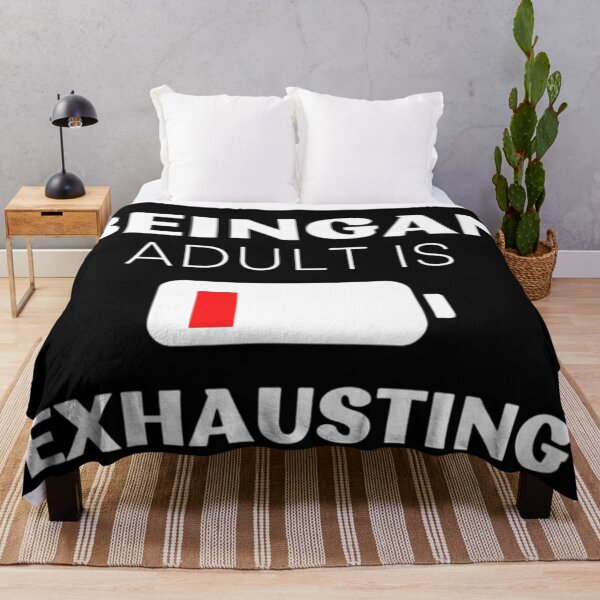Item preview, Being An Adult Is Exhausting designed and sold by Legendario00.