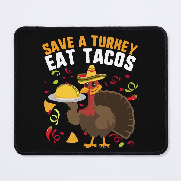 Item preview, Save A Turkey Eat Tacos Sombrero Mexican Thanksgiving designed and sold by QueenOfPrint.