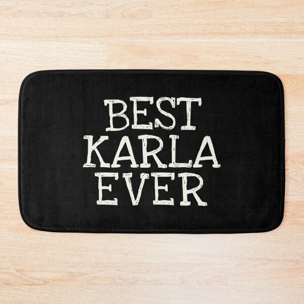 Item preview, Best Karla Ever Funny Personalized Name designed and sold by MariosNydras.