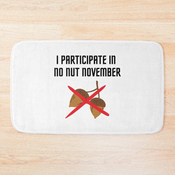 Item preview, I Participate In No Nut November  designed and sold by xJolene.