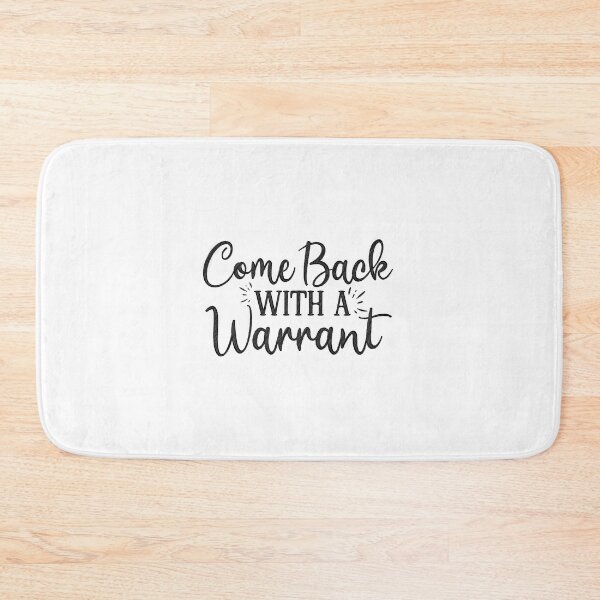 Item preview, come back with a warrant designed and sold by RedArtsDesign.