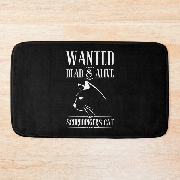 Item preview, Wanted Dead And Alive Schrodinger's Cat designed and sold by SkyAfterDusk.