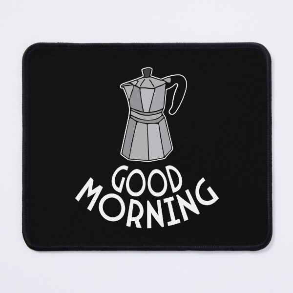 Item preview, Good Morning Coffee designed and sold by MetricMeasure.