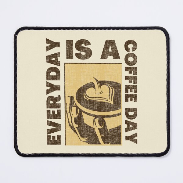 Item preview, Everyday is a coffee day - Funny coffee quote designed and sold by yococo.