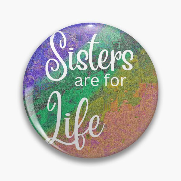 Item preview, Sisters are for life  designed and sold by WHDProduction45.
