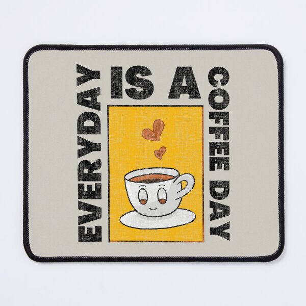 Item preview, Everyday is a coffee day - Funny coffee quote designed and sold by yococo.