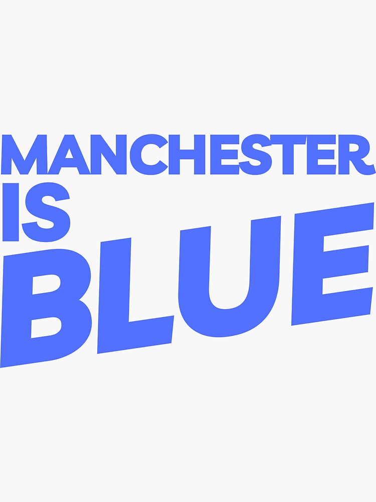 "Manchester is blue " Sticker for Sale by MagicFootball Redbubble