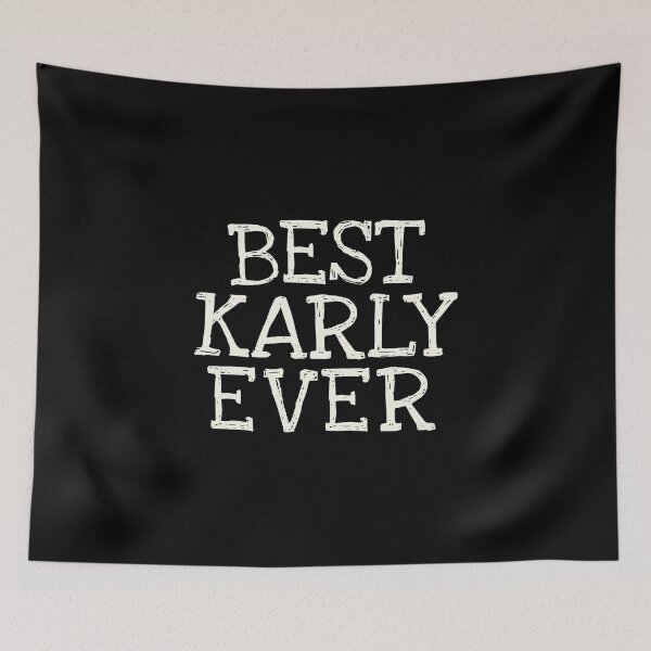 Item preview, Best Karly Ever Funny Personalized Name designed and sold by MariosNydras.