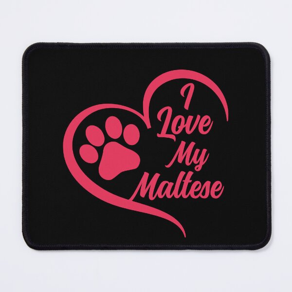 Item preview, I Love My Maltese, Maltese Dog designed and sold by GreatWest.
