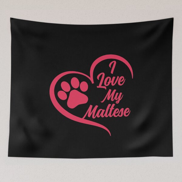 Item preview, I Love My Maltese, Maltese Dog designed and sold by GreatWest.