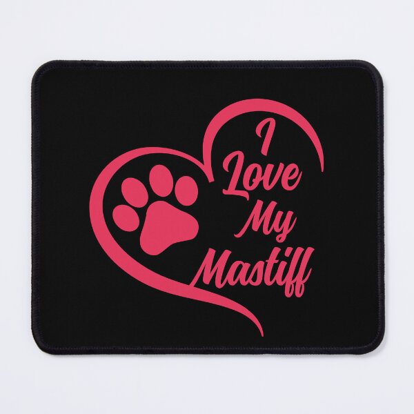 Item preview, I Love My Mastiff, Mastiff Dog designed and sold by GreatWest.