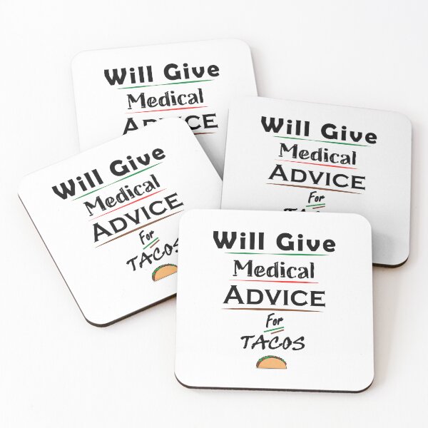 Item preview, Will Give Medical Advice For Tacos designed and sold by TFLprod.