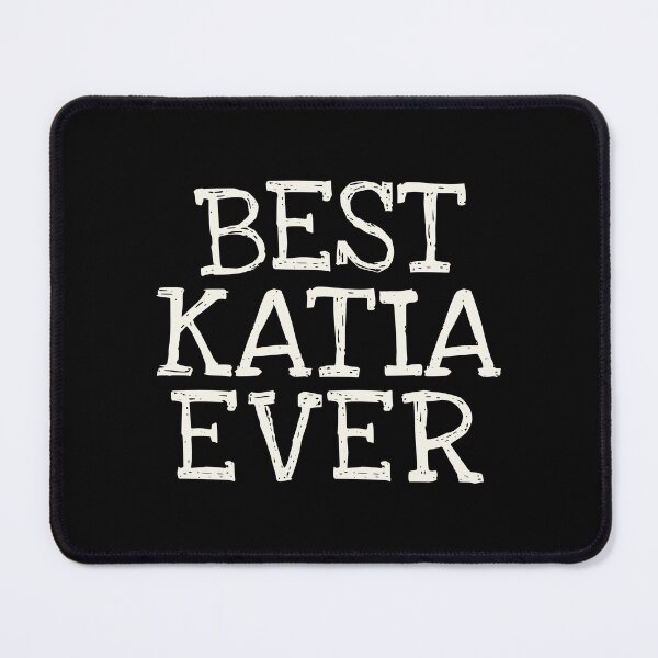 Item preview, Best Katia Ever Funny Personalized Name designed and sold by MariosNydras.