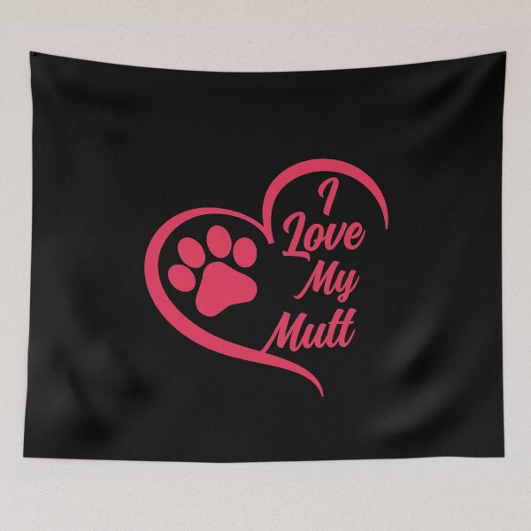 Item preview, I Love My Mutt, Mutt Dog designed and sold by GreatWest.