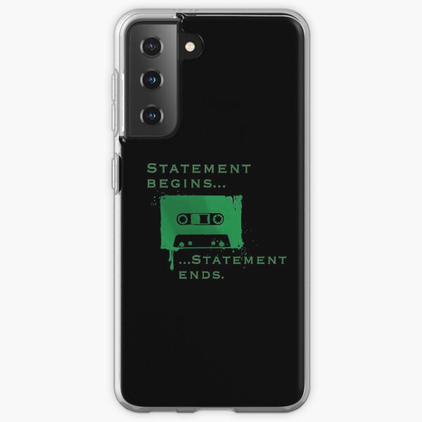 Statement Begins... Statement Ends... Samsung Galaxy Soft Case