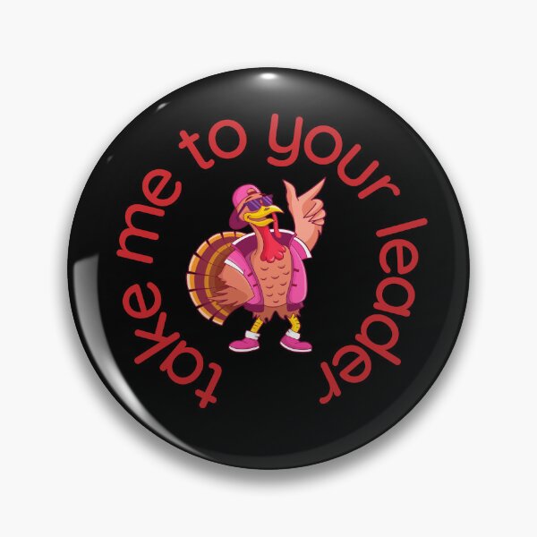 Item preview, Take Me to Your Leader says turkey on Thanksgiving designed and sold by st0n0ga.