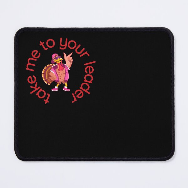 Item preview, Take Me to Your Leader says turkey on Thanksgiving designed and sold by st0n0ga.