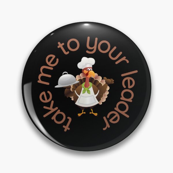 Item preview, Take Me to Your Leader says turkey on Thanksgiving designed and sold by st0n0ga.